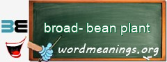 WordMeaning blackboard for broad-bean plant